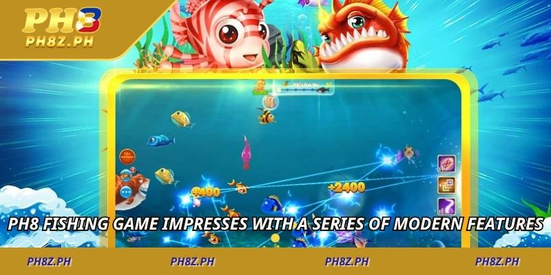 Ph8 Fishing game impresses with a series of modern features