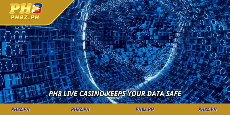Ph8 live casino keeps your data safe
