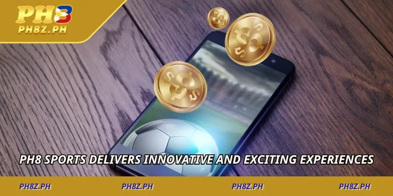 Ph8 sports delivers innovative and exciting experiences