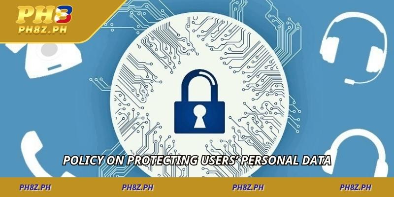 Policy on protecting users' personal data