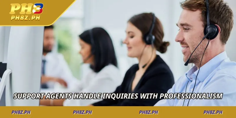 Support agents handle inquiries with professionalism
