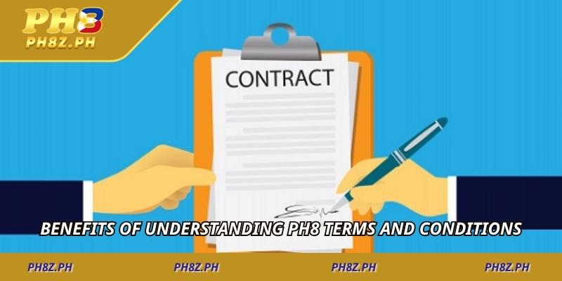 Benefits of Understanding PH8 Terms and Conditions
