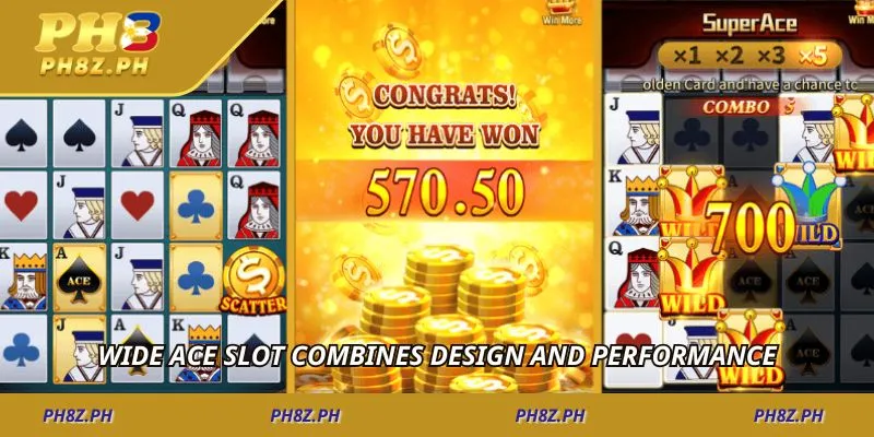 Wide ace slot combines design and performance