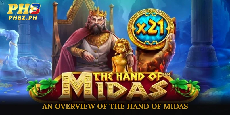 Touching the Legend: An Overview of The Hand of Midas