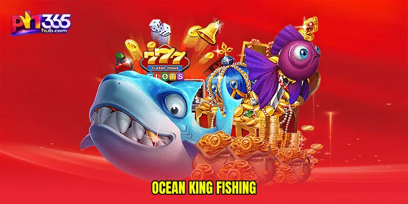 Ocean king fishing